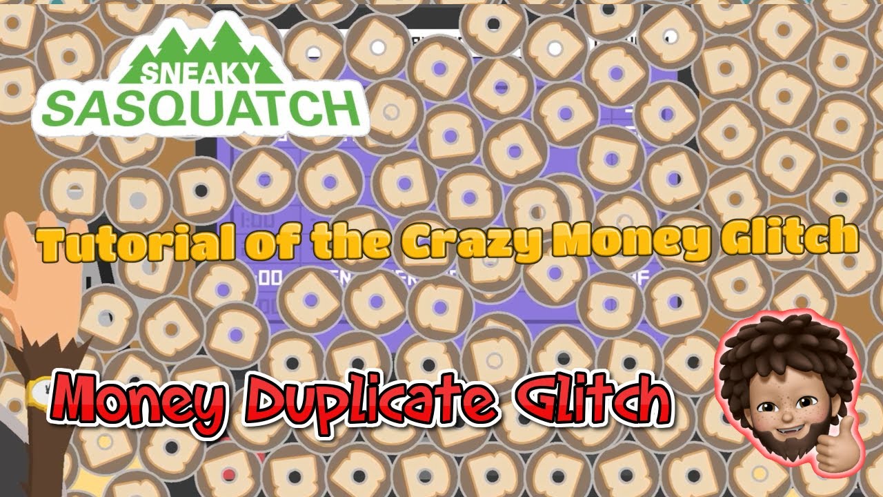 Sneaky Sasquatch - Money and Items Duplicate Glitch | how to do the Crazy Money Glitch [patched]