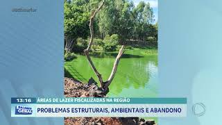 Áreas de lazer fiscalizadas na região: problemas estruturais, ambientais e abandona