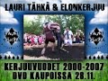 Lauri Tähkä & Elonkerjuu - Kerjuuvuodet 2000-2007 - Osa 5 Lauri Tähkä & Elonkerjuu - Kerjuuvuodet 2000-2007 - Osa 5