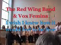 I wish I knew how it would feel to be free - The Red Wing Band & Vox Femina