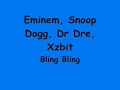 Eminem,Snoop Dogg,Dr Dre,,Xzbit - Bling Bling