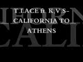 T.LACE FT. K,V,S-CALIFORNIA TO ATHENS