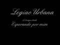 videos de Legiao Urbana - Esperando por mim