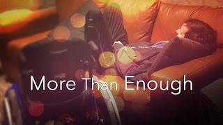 More Than Enough