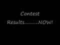 Contest Results..NOW!