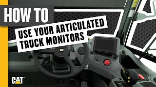 Learn the Basics of Your Cat® Articulated Truck Monitors