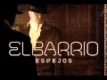 EL BARRIO - Arte (Espejos - 2011)