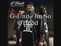 G-Unit - Im so hood - Beg for mercy
