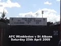 AFC Wimbledon v St Albans, Blue Square South Champions 2009 match highlights