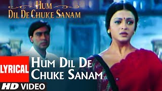 Hum Dil De Chuke Sanam Title Track Ajay Devgan Ais