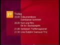 SVT1:s öppningsvinjett, programtablå och klocka den 16 januari 2001. Den andra dagen med den nya SVT-grafiken. Musik: Björn J:son Lindh: Träskkonserten.