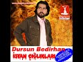 zalim çıktın yar zalim dursun bedirhan zalim çıktın yar zalim dursun bedirhan