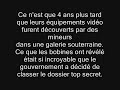un archive vid�o class� confidentiel vieux de quarante ans est enfin mis a jour.
en 1968 lors d'une activit�s de recherche en d�veloppement minier 
de la baie james.
deux chercheurs furent port� disparue et n'ont jamais �t� retrouv�.
ce n'est que 4 ans plus tard que leurs �quipements vid�o furent d�couverts par des mineurs
dans une galerie souterraine. ce que les bobines ont r�v�l� �tait si incroyable que le gouvernement a d�cid� de classer le dossier top secret.
