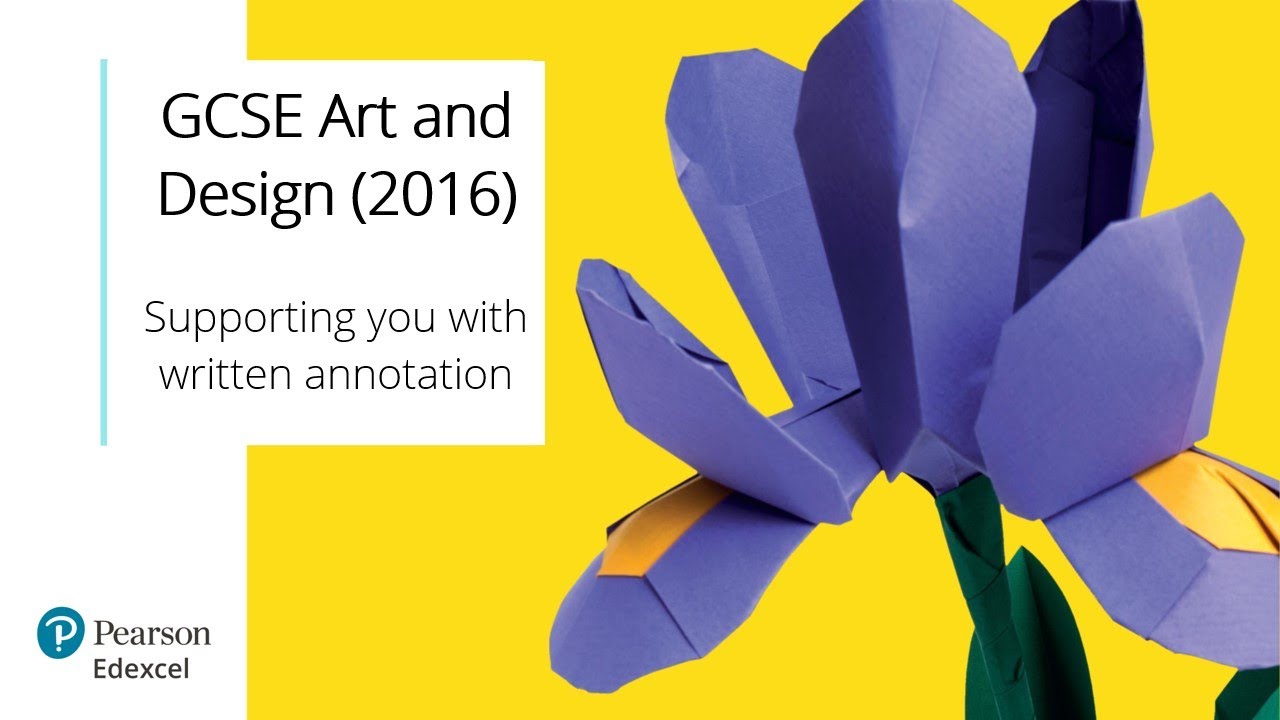 GCSE Art and Design – Written Annotation 