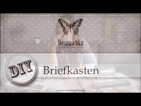 DIY : UPCYCLING | Briefkasten im Shabby Chic selber machen
