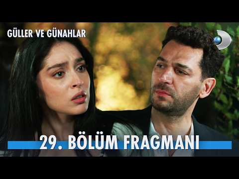 Güller ve Günahlar 29. Bölüm Fragmanı                                                                                                                                                                                                                     