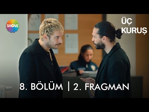 Üç Kuruş 8. Bölüm 2. Fragmanı                                                                                                                                                                                                                             