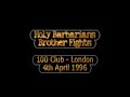 uk debut gig - 100 club - london
4th april 1996