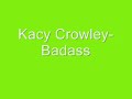 Badass- Kacy Crowley Badass- Kacy Crowley