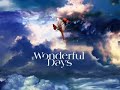 Wonderful Days - Theme III Wonderful Days - Theme III