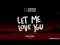 Dj Snake - Let Me Love You default - Dj Snake - Let Me Love You