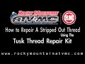 How To Fix A Stripped-Out Thread Using A Tusk Thread Repair Kit