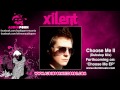 Xilent Choose Me Ii Video and Lyrics