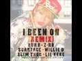 Ft. Scarface, Bun B, Z-ro, Lil Keke, Slim Thug - I Been On (remix) 2013 New Cdq Dirty