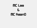 MC Lee & MC KeanO (TuNe) MC Lee & MC KeanO (TuNe)
