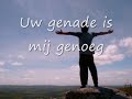 Opwekking 614 Uw genade is mij genoeg!