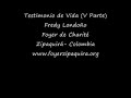 Testimonio de Conversión de Fredy Londoño (Parte V)
