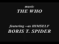 Spider- with theWho !!!