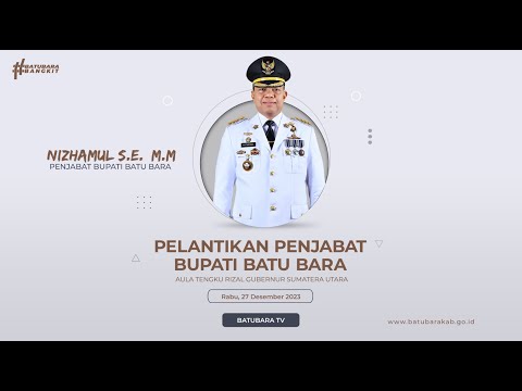 PELANTIKAN PENJABAT BUPATI BATU BARA