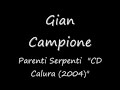 Gian Campione- Parenti Serpenti (Calura 2004).wmv
