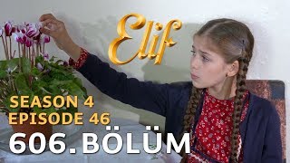 Elif 606 Bölüm  Season 4 Episode 46