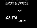 Brot & Spiele - Dritte Wahl
