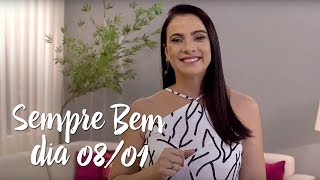 Programa Sempre Bem - 08/01/2018