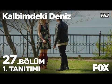 Kalbimdeki Deniz 27. Bölüm 1. Fragmanı                                                                                                                                                                                                                    