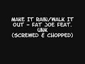 Make It Rain/Walk It Out (Screwed & Chopped)