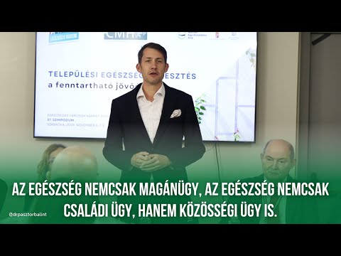 Dr. Pásztor Bálint beszéde az Egészséges Városok Kárpát-medencei Egyesületének konferenciáján-cover