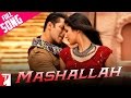  Mashallah - Full Song - Ek Tha Tiger