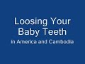 Loosing your teeth in Cambodia