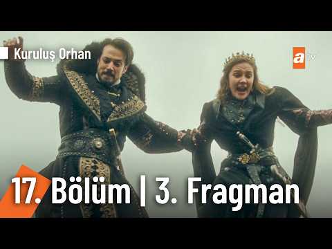 Kuruluş Orhan 17. Bölüm 3. Fragmanı                                                                                                                                                                                                                       