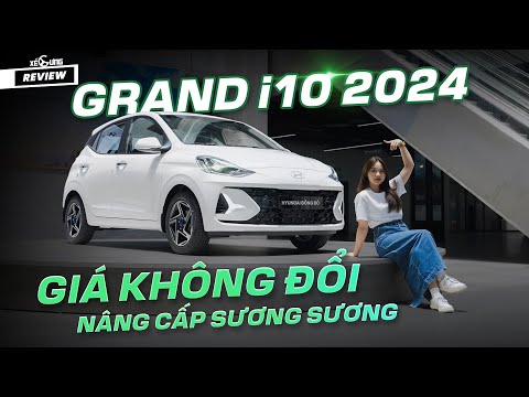 Sờ tận tay Hyundai Grand i10 2024: giá không tăng, vẫn có thêm trang bị!