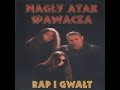 Nagly Atak Spawacza - Obroc sie za siebie Nagly Atak Spawacza - Obroc sie za siebie