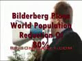 Bilderberg Plans To Kill 80% Humans