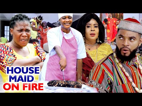 Housemaid On Fire (COMPLETE MOVIE) - NEW MOVIE- Latest Nigerian Nollywood Movie