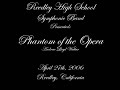 the reedley high school symphonic band plays songs from phantom of the opera.