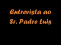Surreal Humanity - Entrevista Sr. Padre Luis