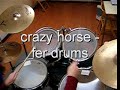 Drums -Crazy Horse